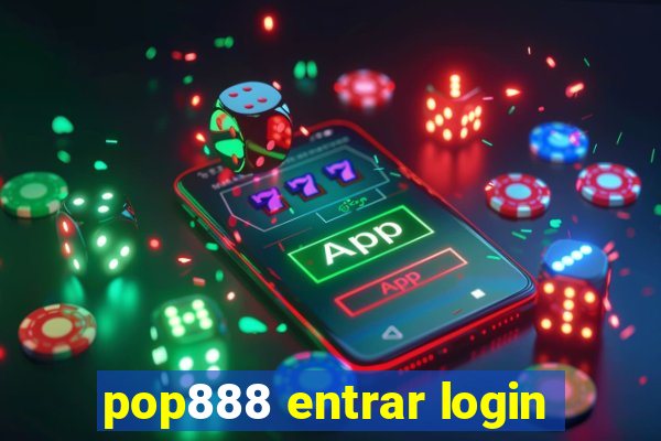 pop888 entrar login